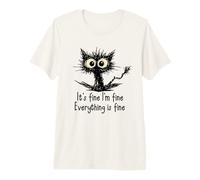 It's Fine I'm Fine Funny Chaotic Cat Meme Morning Mood Camiseta Premium
