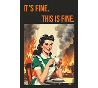 It's fine. This is fine.: Funny Journal for Women | Vintage Retro Housewife Lined Notebook | Sarcastic Humor Diary Gift That's Cheaper Than Therapy | 100 Pages 6x9 Ruled Notebook