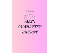 Its giving... MAIN CHARACTER ENERGY: Aesthetic notebook for girls,