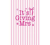 It's Giving Mrs: A Bridal Journal for Wedding Planning, Engagement Memories, and Everyday Notes