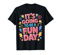 It's Going To Be A Fun Day Energy Mindset Positivity - Camiseta