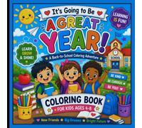 It's Going to Be a Great Year! A Back-to-School Coloring & Activity Book for Preschool, Pre-K, Kindergarten & First Grade: A Back-to-School Coloring & ... Learning (Lucas & Co. Learning Adventures)