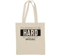 It's Going to Be Hard But Hard is Not Impossible - Bolsa de algodón natural, color blanco