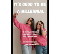 It's Good to Be a Millennial: 100 Nostalgic Themed Word Search Puzzles with Full Solutions