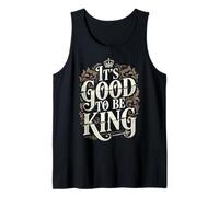 It's Good To Be The King Día del Padre Camiseta sin Mangas