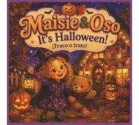 It's Halloween! ¡Truco o trato!: Halloween storybook for 3 - 6 years olds, trick or treat, witches, spooky stories, language learning, Spanish ... for holidays young children, (Maisie & Oso)