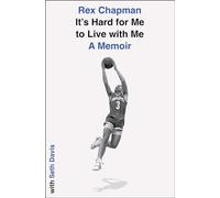 It's Hard for Me to Live with Me: A Memoir