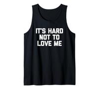 It's Hard Not To Love Me - Novedad sarcástica Divertida Camiseta sin Mangas