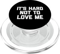 It's Hard Not To Love Me - Novedad sarcástica Divertida PopSockets PopGrip para MagSafe