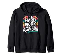 It's Hard Work Being This Awesome Actitud Motivacional - Sudadera con Capucha