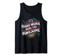It's Hard Work Being This Awesome - Camiseta sin Mangas