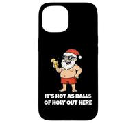 It's Hot As Balls of Holly out Here Funny Santa Christmas Carcasa para iPhone 15