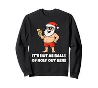 It's Hot As Balls of Holly out Here Funny Santa Christmas Sudadera