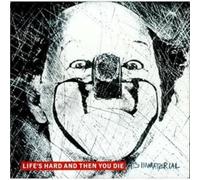 Its Immaterial - Life's Hard Then You Die [Vinilo]