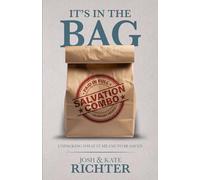 It's In the Bag: Unpacking What It Really Means To Be Saved