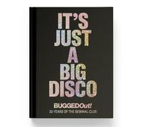 It's Just A Big Disco: Bugged Out (30 Years of the Seminal Club)