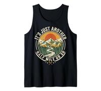 It's Just Another Half Mile Or So Actividades Al Aire Libre Camiseta sin Mangas