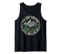 It's Just Another Half Mile Or So Actividades Al Aire Libre Camiseta sin Mangas