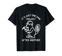 It's Just One Dam Project After Another Handyman Beaver Broma Camiseta
