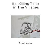It's Killing Time in The Villages