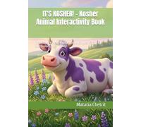 IT'S KOSHER! - Kosher Animal Interactivity Book: Discuss the Kosher Animals. Show Children Each Page and Explain.