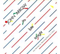 Arrow, John - It's Late Tonight [Vinilo]