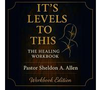 It's Levels to This: The Healing Workbook Edition