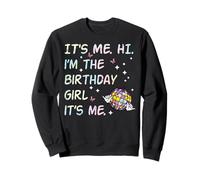 It's Me Hi Im The Birthday Girl Bday Party Girls Kids Women Sudadera