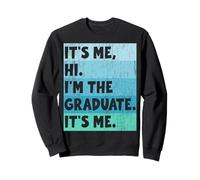 It's me Hi I'm the GRADUATE It's me. Niñas Niños Manga Corta Sudadera