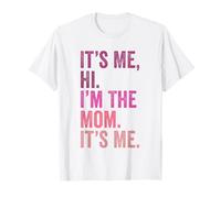 It's Me Hi I'm The Mom It's Me Retro Hombres Mujeres Niños Camiseta