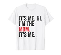 It's Me Hi I'm The Mom It's Me Retro Hombres Mujeres Niños Camiseta