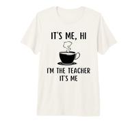 It's Me Hi Im The Teacher Funny Teacher Coffee Lovers School Camiseta Premium