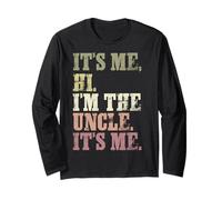 It's me Hi I'm the UNCLE It's me. Funny Uncle Tee Día del Padre Manga Larga