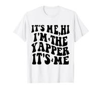 it's Me Hi i'm The Yapper It's Me Camiseta