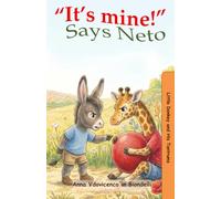 "It's Mine!" Says Neto: A Toddler Book About Sharing, Taking Turns, and Playing Together