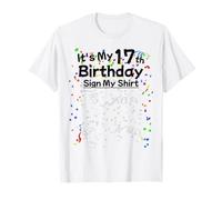 It's My 17th Birthday Sign My Shirt 17 Year Old Birthday Camiseta