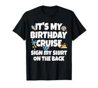 It's My Birthday Cruise Sign My Shirt On The Back Ship Party Camiseta