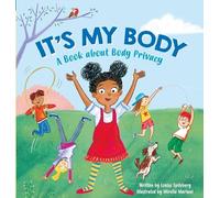It's My Body: A Book about Body Privacy for Young Children