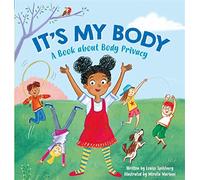 It's My Body: A Book about Body Privacy for Young Children
