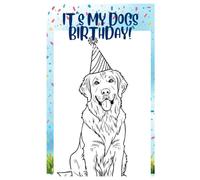 IT'S MY DOG'S BIRTHDAY! COLORING BOOK OF DOGS FOR ALL AGES KIDS AND TODDLERS: Color your favorite DOG on their BIRTHDAY!