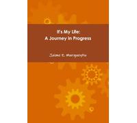 It's My Life: A Journey in Progress
