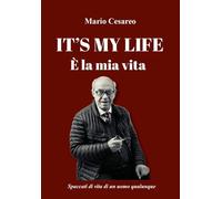 It's my life-È la mia vita