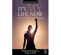 It's My Life Now: Starting Over After an Abusive Relationship