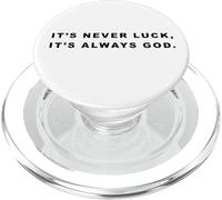 It's Never Luck, It's Always God - Christian Inspiring Quote PopSockets PopGrip para MagSafe