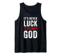 It's Never Luck, It's Always God - Christian Motivational Camiseta sin Mangas