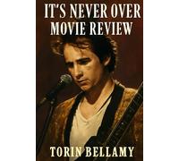 It's Never Over Movie Review: A Deep Dive into Jeff Buckley’s Legacy: Uncovering the Music, the Man, and the Team Behind the Documentary