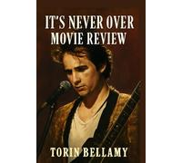 It's Never Over Movie Review: A Deep Dive into Jeff Buckley’s Legacy: Uncovering the Music, the Man, and the Team Behind the Documentary
