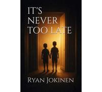 It's Never Too Late