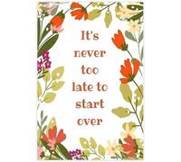 Its Never Too Late Start Over Mental Health Awareness Wall Poster