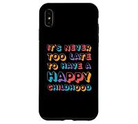It's Never Too Late To Have Happy Childhood | Inspirador Carcasa para iPhone XS MAX